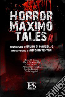 Horror maximo tales. Vol. 2 libro di Di Marcello B. (cur.)