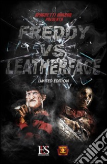 Freddy vs. Leatherface libro di Francardi D. (cur.)