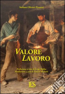 Valore e lavoro libro di Olivieri Pennesi Stefano