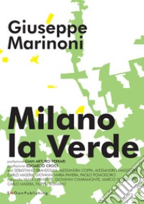 Milano la Verde libro di Marinoni Giuseppe