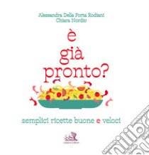 È già pronto? libro di Della Porta Alessandra