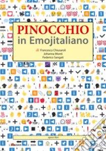 Pinocchio in emojitaliano libro di Chiusaroli Francesca