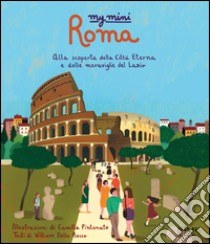 My mini Roma. Alla scoperta della città libro di Dello Russo William