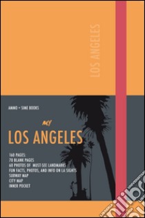 My Los Angeles. Apricot orange. Visual book libro di Grandus Paola; Simeone Giovanni