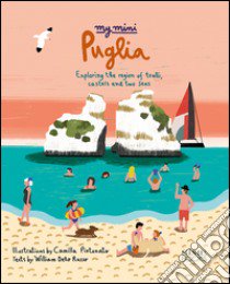 My mini Puglia. Exploring the region of trulli, castles and two seas libro di Dello Russo William