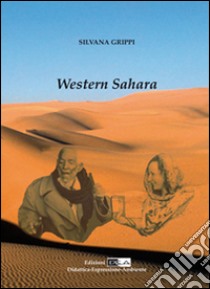 Western Sahara geography libro di Grippi Silvana