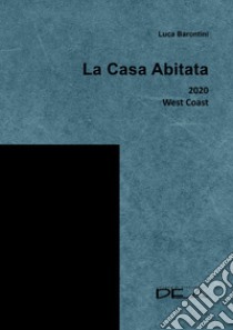 La casa abitata 2020 libro di Barontini Luca