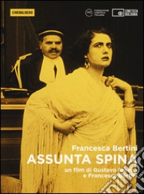 Assunta Spina. DVD. Con libro libro di Bertini Francesca; Serena Gustavo
