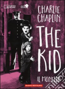 The kid-Il monello. 2 DVD. Con libro libro di Chaplin Charlie; Cenciarelli C. (cur.); Correra E. (cur.)