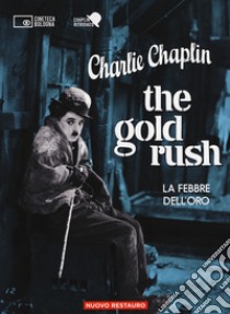 The gold rush-La febbre dell'oro. 2 DVD. Con Libro in brossura libro di Chaplin Charlie