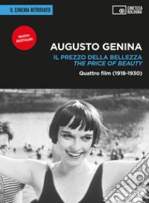 Augusto Genina. Il prezzo della bellezza. Quattro film (1918-1930)- The price of beauty. Con 2 DVD video libro