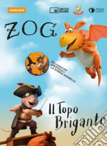 Zog e Il topo brigante. DVD. Con Libro in brossura libro