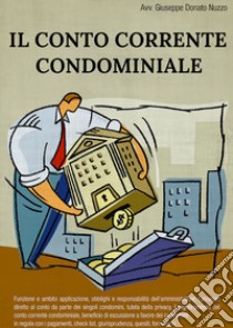 Il conto corrente condominiale libro di Nuzzo Giuseppe Donato