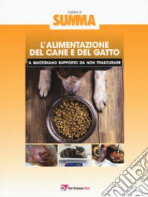 L'alimentazione del cane e del gatto: il quotidiano supporto da non trascurare libro