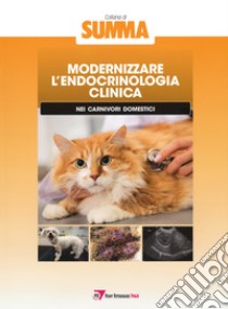 Modernizzare l'endocrinologia clinica nei carnivori domestici libro