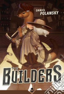 The builders. Ediz. italiana libro di Polansky Daniel