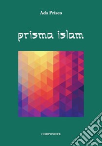 Prisma Islam libro di Prisco Ada