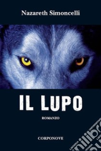 Il lupo libro di Simoncelli Nazareth