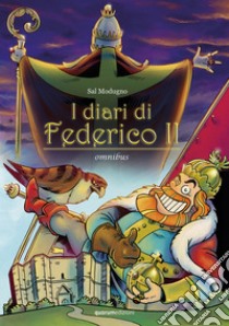 I diari di Federico II. Diario. Ediz. critica libro di Modugno Sal; Cannito C. (cur.)