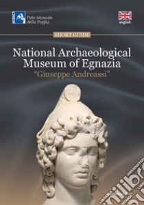 National Archaeological Museum of Egnazia «Giuseppe Andreassi» libro di Ciancio A. (cur.)