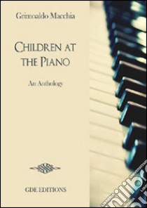 Children at the piano libro di Macchia Grimoaldo