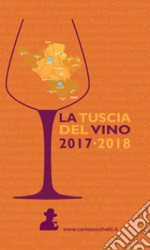 La Tuscia del vino 2017-2018 libro di Zucchetti C. (cur.)