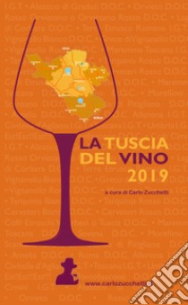 La Tuscia del vino 2019 libro di Zucchetti C. (cur.)