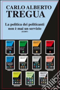 La politica dei politicanti non è mai un servizio libro di Tregua Carlo Alberto; Fisichella M. F. (cur.)