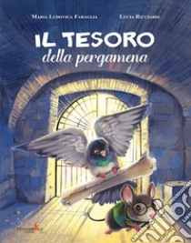 Il tesoro della pergamena. Ediz. illustrata. Con schede didattiche libro di Faraglia Maria Ludovica