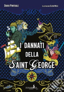 I dannati della Saint George libro di Pontuale Dario