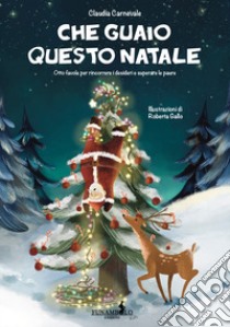 Che guaio questo Natale libro di Carnevale Claudia