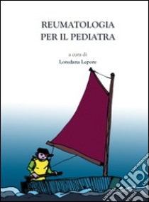 Reumatologia per il pediatra libro di Lepore L. (cur.)