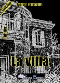 La villa libro di Sciarratta Fabiola