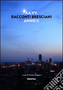 Racconti bresciani libro di Filippini V. (cur.)