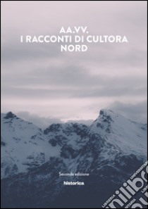 I racconti di Cultora. Nord libro