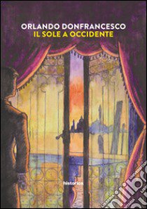 Il sole a occidente libro di Donfrancesco Orlando