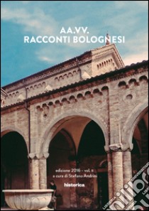 Racconti bolognesi. Vol. 2 libro di Andrini S. (cur.)