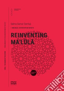 Reinventing Ma'Lula libro di Damluji Salma Samar