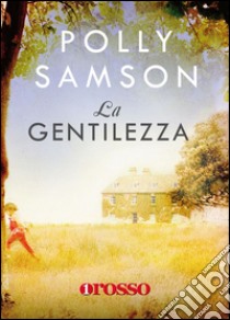 La gentilezza libro di Samson Polly