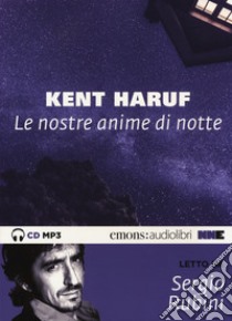 Le nostre anime di notte letto da Sergio Rubini. Audiolibro. CD Audio formato MP3  di Haruf Kent