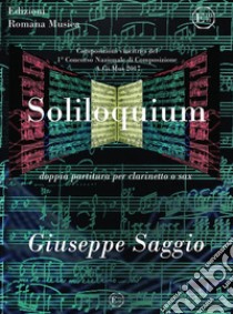 Soliloquium. Spartito libro di Saggio Giuseppe