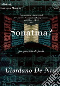 Sonatina? Per quartetto di flauti libro di De Nisi Giordano