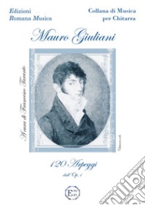 120 arpeggi dall' op. 1 libro di Giuliani Mauro; Taranto F. (cur.)