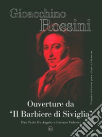 Ouverture da «Il Barbiere di Siviglia». Per chitarra libro