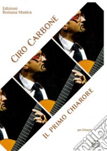 Il primo chiarore libro di Carbone Ciro