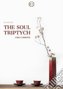 Soul triptych. Per chitarra (The) libro di Carbone Ciro