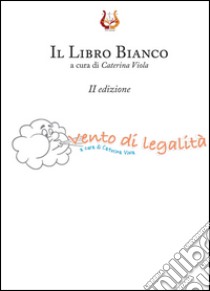 Il libro bianco libro di Viola C. (cur.)