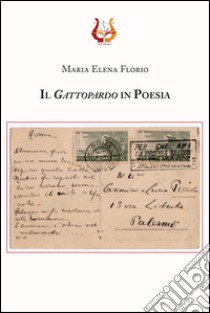 Il Gattopardo in poesia libro di Florio Maria Elena