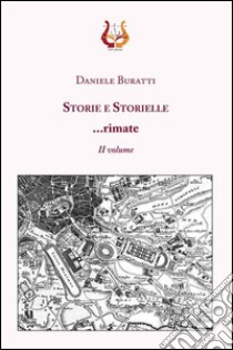 Storie e storielle... rimate. Vol. 2 libro di Buratti Daniele