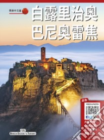 Civita e Bagnoregio. Ediz. cinese libro di Polidori Maria Luisa